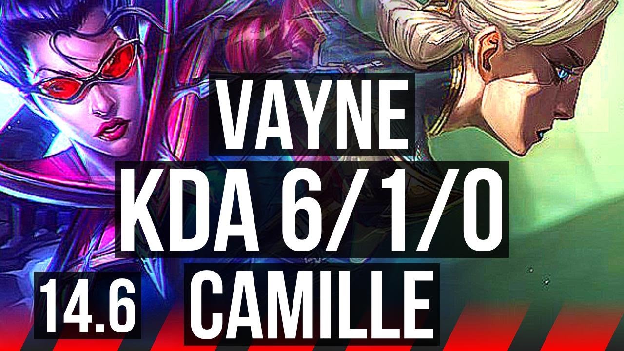 VAYNE vs CAMILLE (TOP) | 6/1/0, Dominating | KR Grandmaster | 14.6