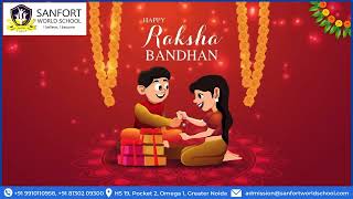 Happy Raksha Bandhan Sanfort World School, Greater Noida