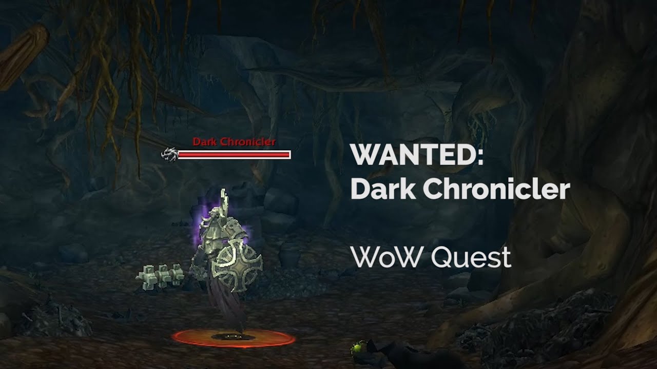 WANTED: Dark Chronicler - WoW Quest