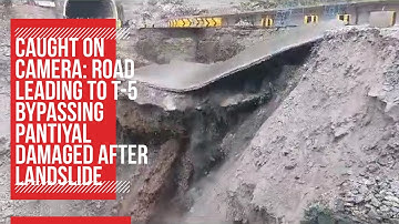 Caught on camera: Road leading to T-5 bypassing Pantiyal damaged after landslide