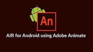 AIR for Android Tutorials using Adobe Animate - Initial Setup - Part 1 screenshot 4