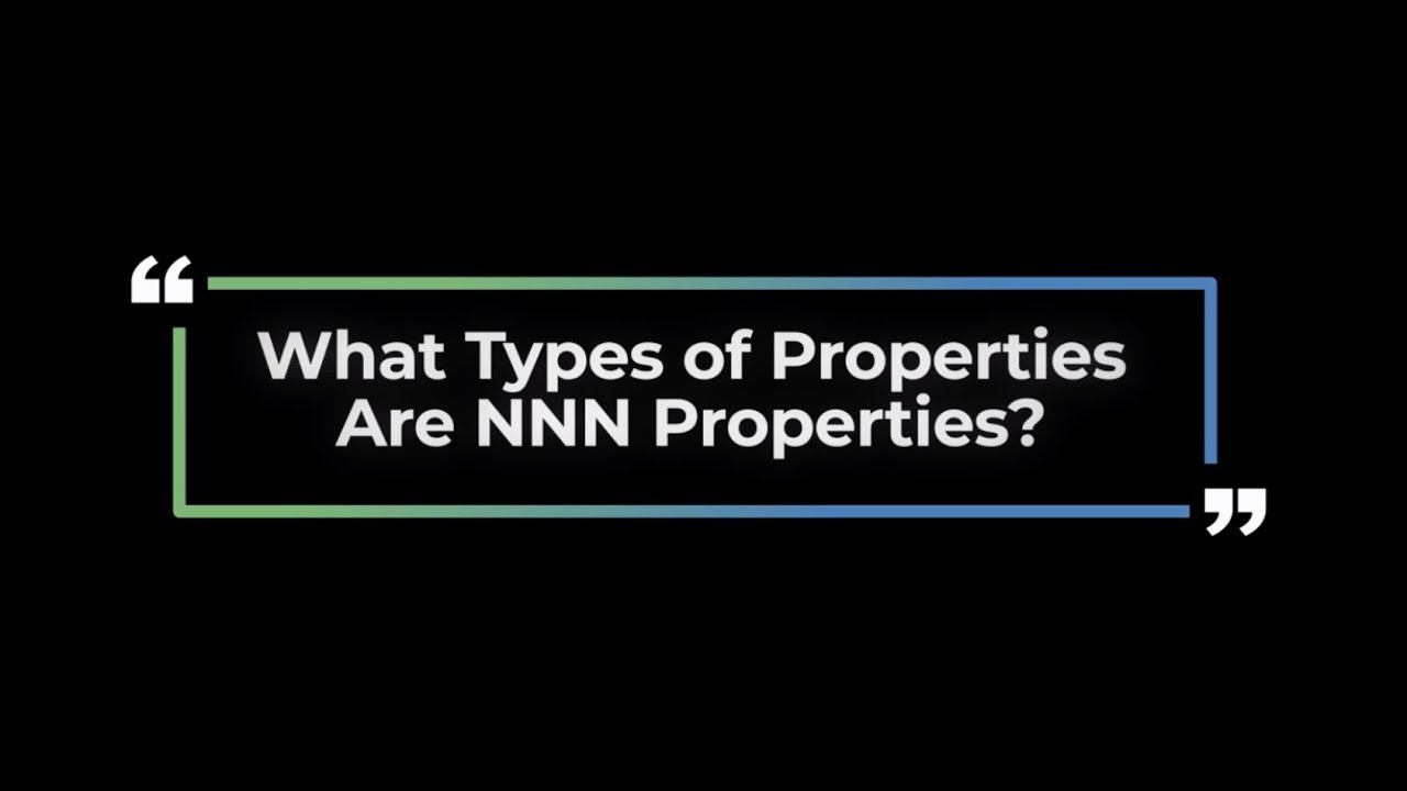 What types of properties are NNN properties?