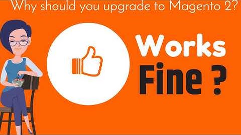 Why should you upgrade from Magento 1 to Magento 2?
