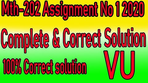 MTH-202 Assignment No.1 Correct & Complete solution 2020 | virtual university 2020 |
