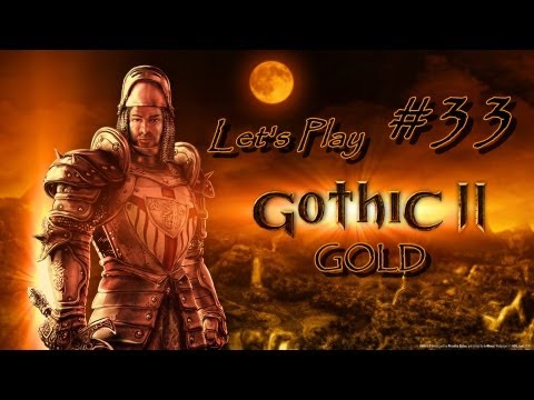 GOTHIC II GOLD - Part 33 [The Portal] Let's Play Walkthrough