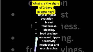 What are the signs of 2 days pregnancy shortsfeed shortsviral trending earlysymptomsytshorts