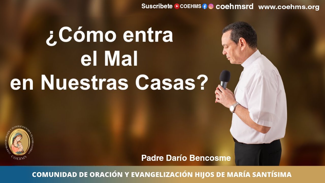 ¿Cómo entra el Mal en Nuestras Casas?  - COEHMS - 15/01/2024