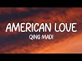 Qing madi  american love lyrics