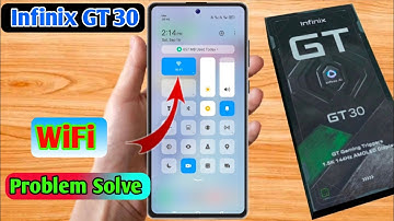 infinix gt 30 wifi problem, infinix gt 30 wifi connection problem 