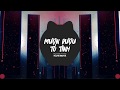Mượn Rượu Tỏ Tình - BIGDADDY x EMILY (NamB Mix)