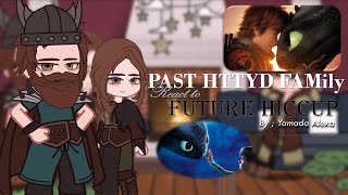 Past HTTYD Family reacts to future Hiccup & Toothless !! 🦖🦖 🐳