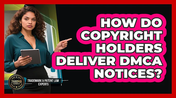 How Do Copyright Holders Deliver DMCA Notices?