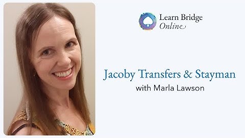 Jacoby Transfers, Stayman, & Our Next Steps - with Marla Lawson
