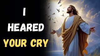 God message:I HEARED YOUR CRY ✝️God Miracles