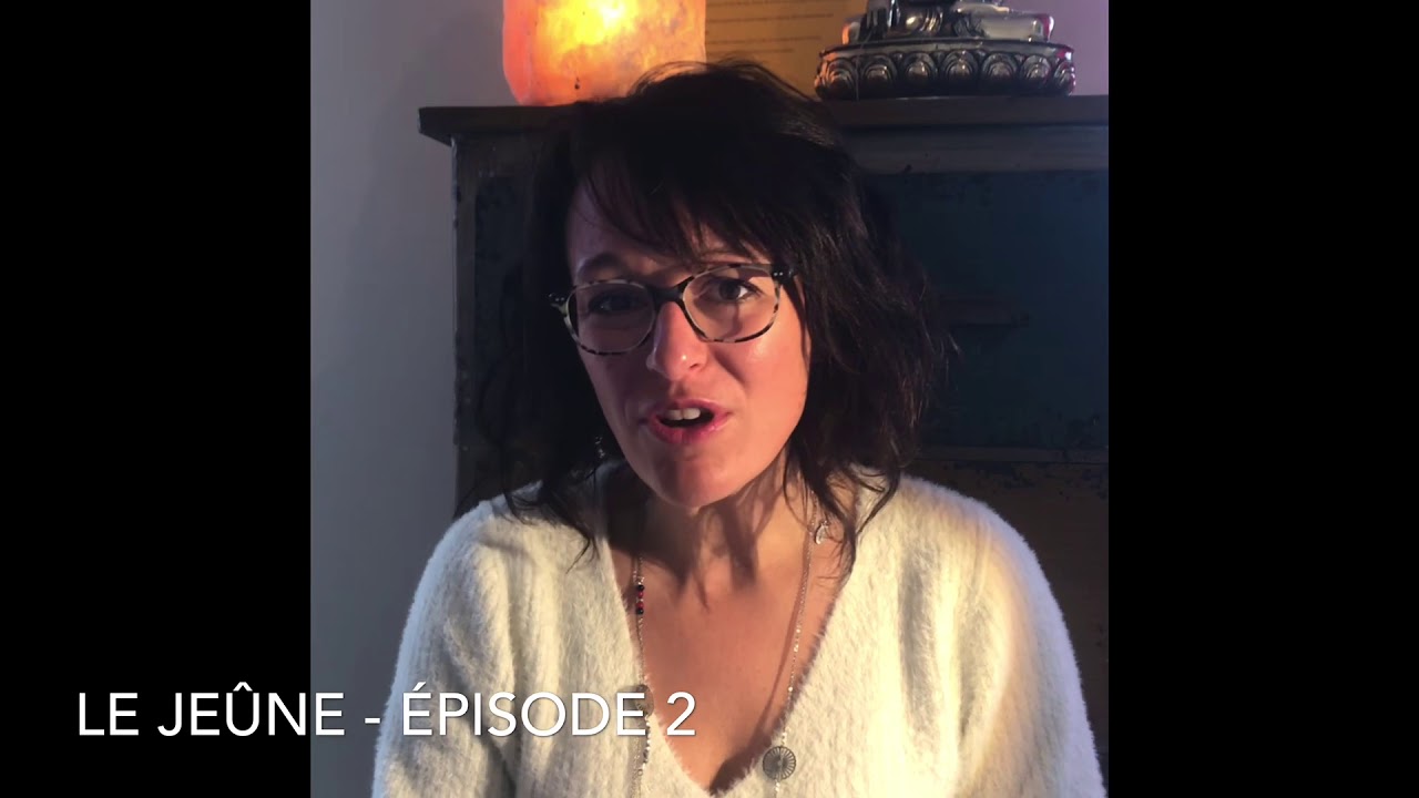 Le jeûne Épisode 2 Pourquoi jeûner? YouTube