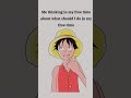 When I think 🤔 #shorts #onepiece #zoro #anime #luffy