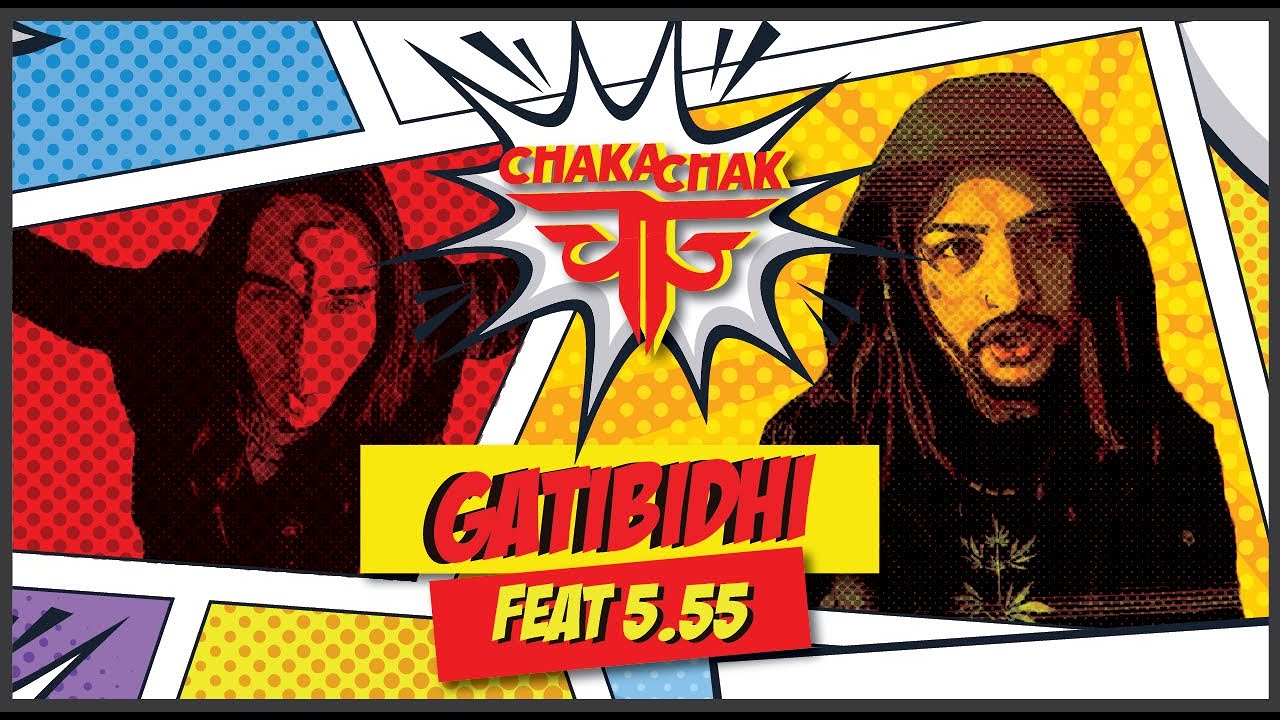 CHAKACHAK feat 555   Gatibidhi  Official Video 