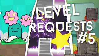 Level Requests #5 | Geometry Dash