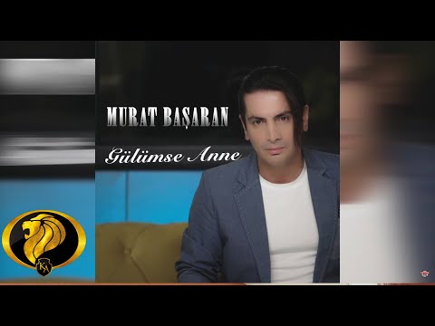 Murat Başaran - Gülümse Anne (Official audio)