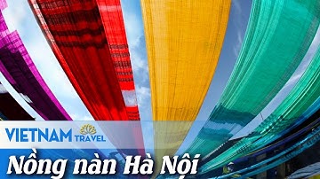 Hà Nội: “Mềm mịn như nhung” lụa Vạn Phúc | Vietnam Travel