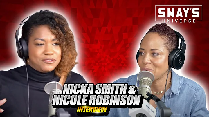 Nicka Smith & Nicole Robinson On The Importance of...
