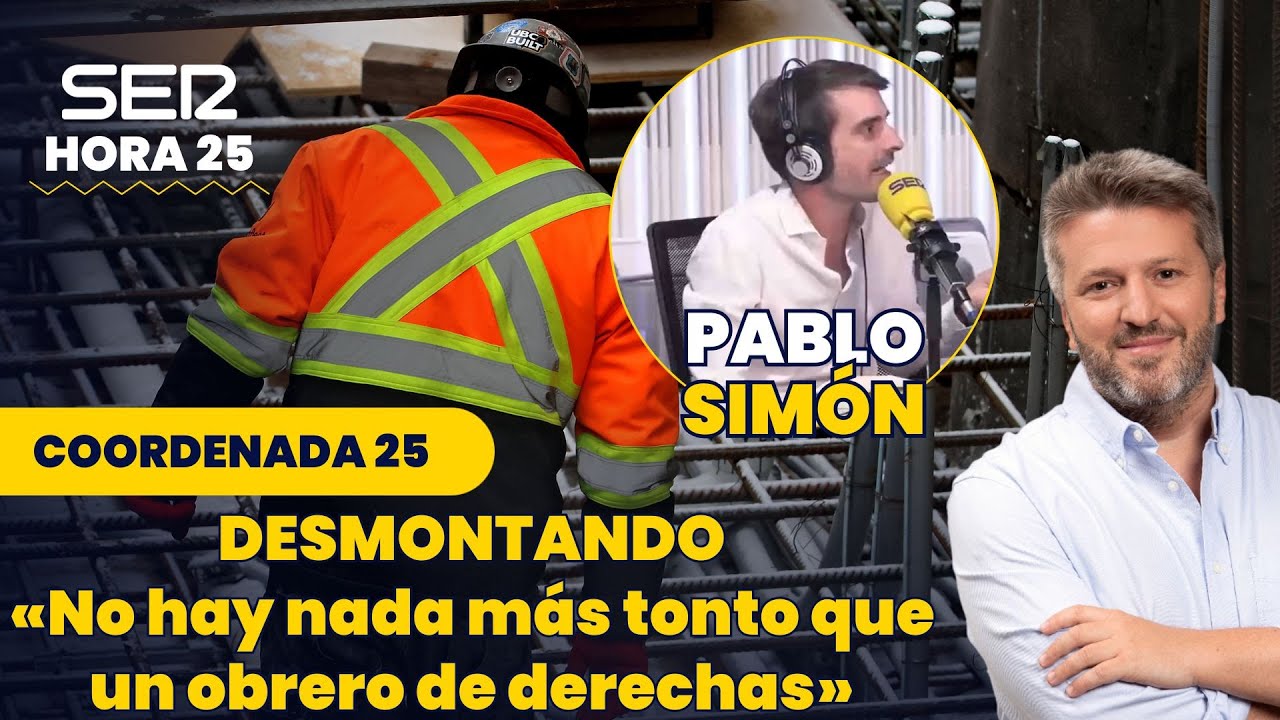 Pablo Simón DESMONTA el dicho «no hay nada más tonto que un obrero de derechas»
