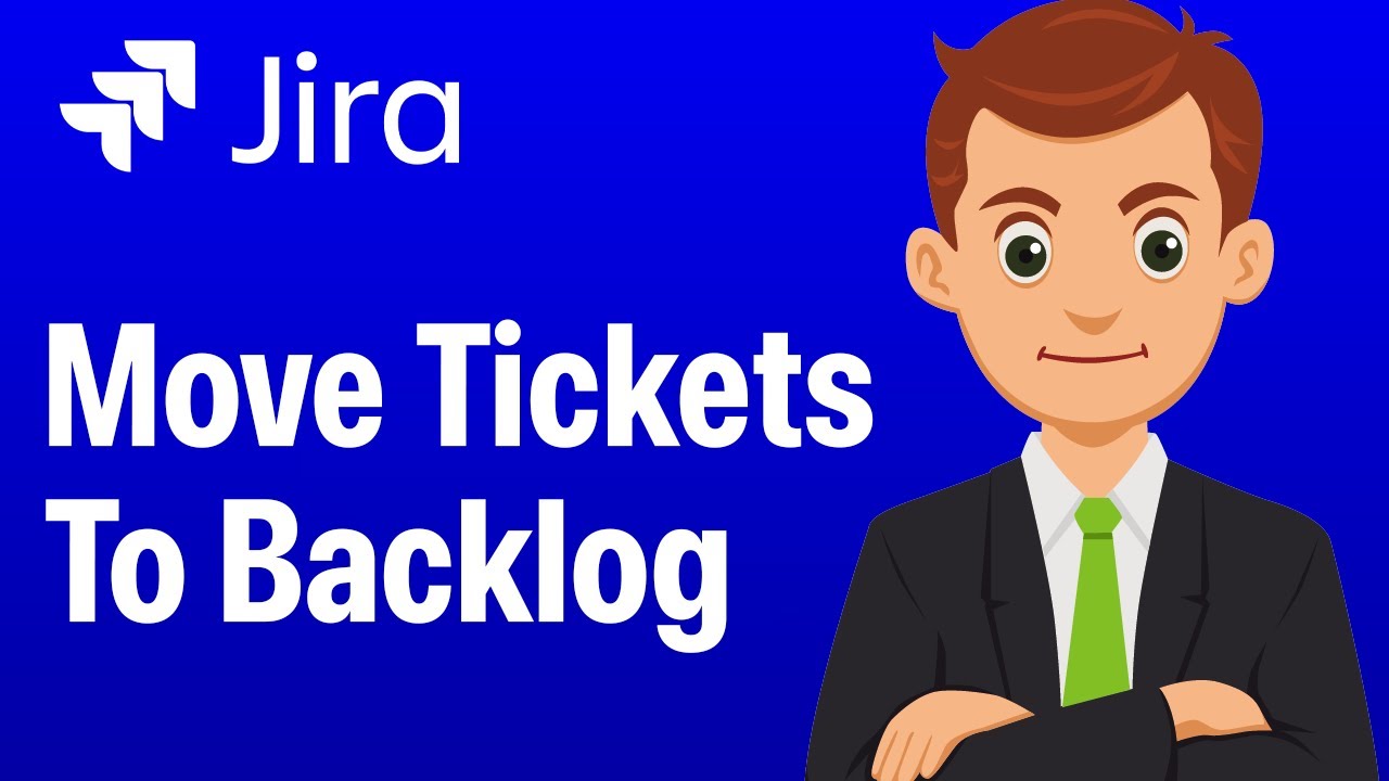 How To Move Tickets To Backlog In Jira - Step By Step (2026 Guide ...
