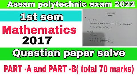 mathematics 2017 question paper solve for 1st sem assam polytechnic . previous year question solve.