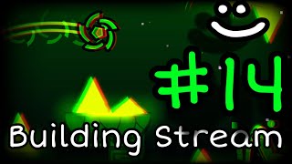 Geometry Dash | Building Stream #14