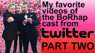 My favorite videos of the BoRhap cast from Twitter part 2