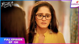 Mannat Har khushi paane ki | Full Episode - 120 | Vikrant-Mannat’s Kaleera Ceremony | Colors TV