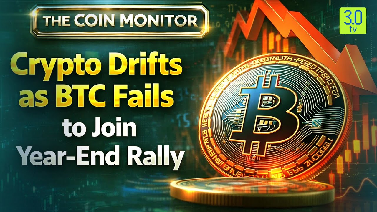 Crypto Drifts as BTC Fails to Join Year-End Rally | The Coin Monitor | 3.0  TV