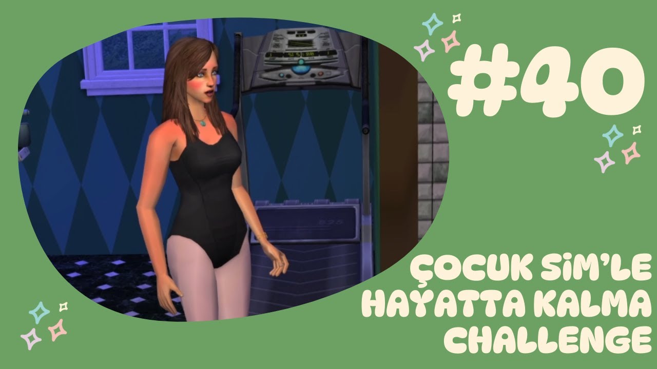 The Sims 2 Çocuk Sim'le Hayatta Kalma Challenge #40 - FELAKET! Sadece Spor Yaptıracaktım...