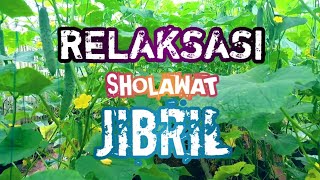 Sholawat Jibril - Relaksasi Terapi Jiwa - Bikin Hati Jadi Adem - Versi Asher Channel
