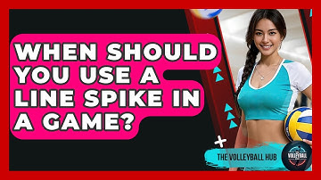 When Should You Use A Line Spike In A Game? - The Volleyball Hub