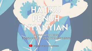 Hatiku Penuh Nyanyian - Maranatha Kids | Song Cover  #129