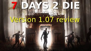7 DAYS TO DIE - PS4 - Version 1.07 review.