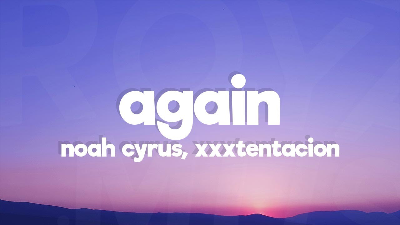 Noah Cyrus - Again (feat. XXXTENTACION) [Alan Walker Remix] (Lyrics)