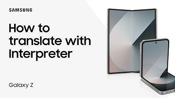 Translate languages in real-time with Interpreter on Samsung Galaxy Z Fold6 | Samsung US