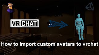 How to import avatars to VrChat!