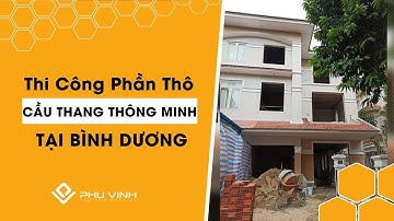 Thi Công Phần Thô Cầu Thang - Tại Bình Dương | Hotline: 0907.826.998
