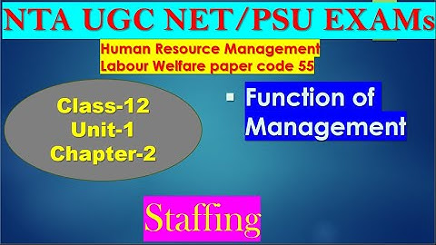 Functions of Management - Staffing |  NTA UGC NET