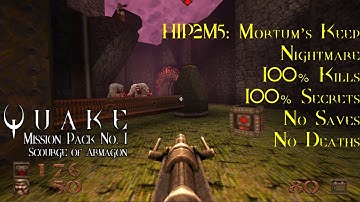Quake: Scourge of Armagon | Nightmare, 100% | HIP2M5: Mortum