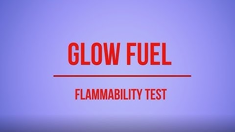 Glow Fuel Flammability test