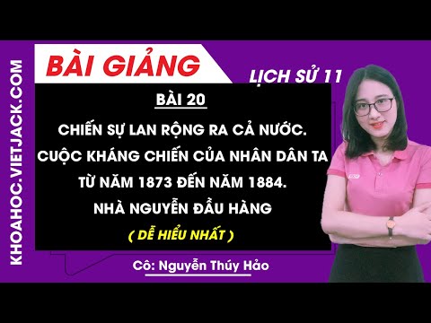 Chiến sự lan rộng ra cả nước.Cuộc kháng chiến của nhân dân ta từ 1873-1884. Nguyễn đầu hàng - Sử 11