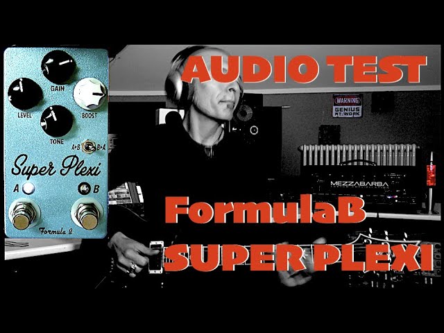 Formula B Super Plexi pedal audio test and presentation - YouTube