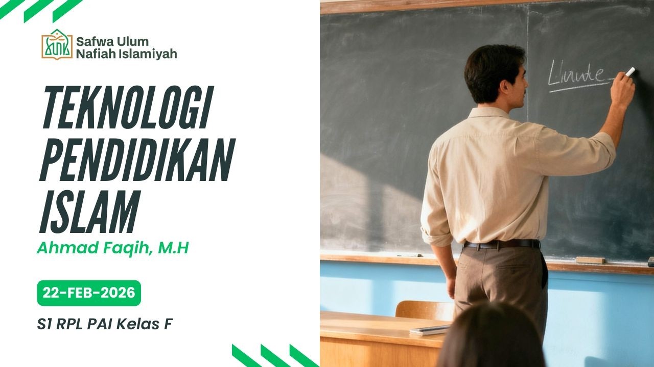 F3-Teknologi Pendidikan Islam-Ahmad Faqih, M.H