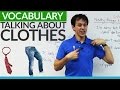 Vocabulary: Talking about CLOTHES in English