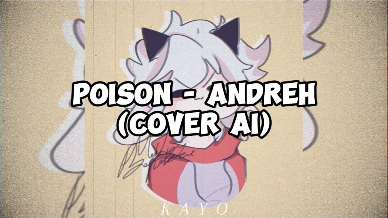 [Andreh] - POISON (Cover AI) - YouTube