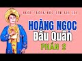 Hát Bội Bình Định- Hoàng Ngọc Đầu Quân (Phần2) Đoàn Tuồng Đào Tấn- Gia Lai- Bình Định Cũ